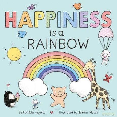 Happiness is a Rainbow - Patricia Hegarty [KSIĄŻKA]