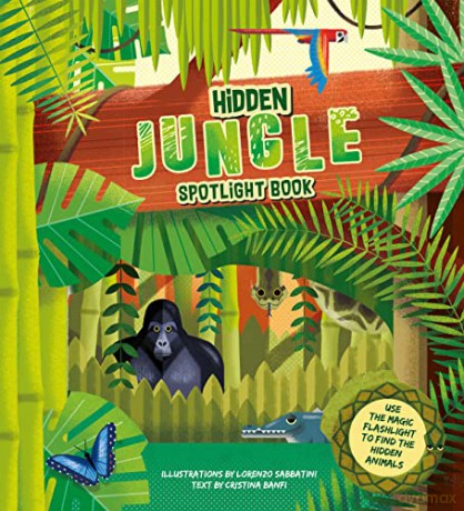 Hidden Jungle Spotlight Book: Use the Magic Flashlight to Find the Hidden Animals - Cristina Banfi [KSIĄŻKA]