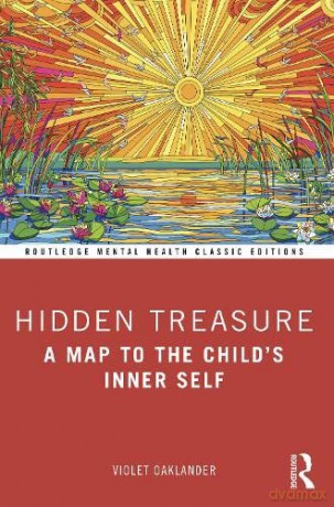 Hidden Treasure: A Map to the Child's Inner Self - Violet Oaklander [KSIĄŻKA]