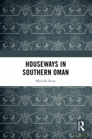 Houseways in Southern Oman - Marielle Risse [KSIĄŻKA]