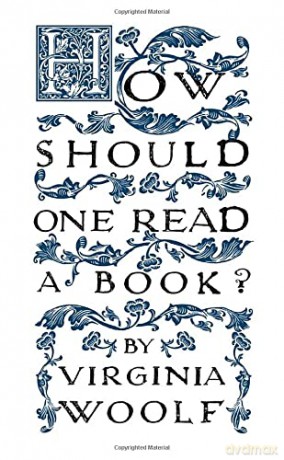 How Should One Read a Book - Virginia Woolf [KSIĄŻKA]