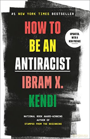 How to Be an Antiracist - Ibram X. Kendi [KSIĄŻKA]