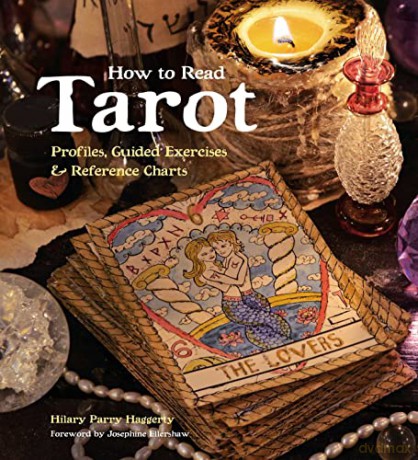 How to Read Tarot: Practical and Celestial - Hilary Parry Haggerty [KSIĄŻKA]