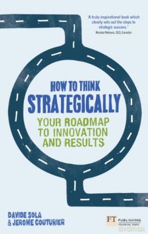 How to Think Strategically: Your Roadmap To Innovation And Results - Jerome Couturier [KSIĄŻKA]