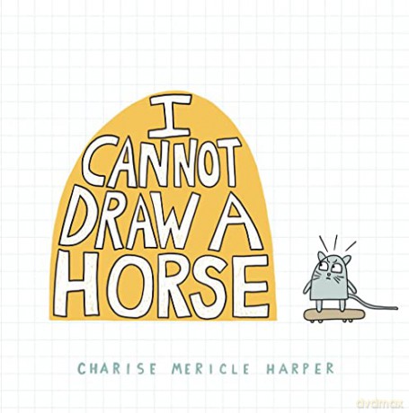 I Cannot Draw a Horse - Charise Mericle Harper [KSIĄŻKA]