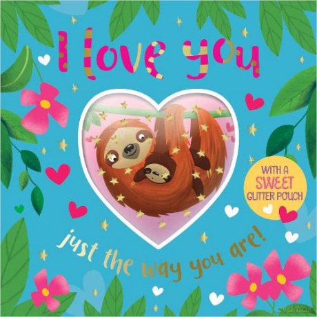 I Love You Just The Way You Are! - Rosie Greening [KSIĄŻKA]