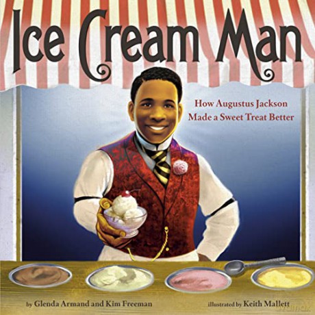 Ice Cream Man: How Augustus Jackson Made a Sweet Treat Better - Glenda Armand [KSIĄŻKA]