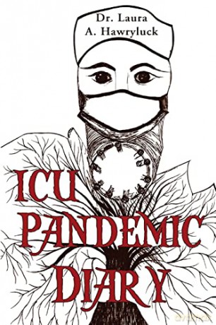 ICU Pandemic Diary - Laura A. Hawryluck [KSIĄŻKA]