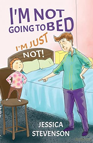 I'm Not Going to Bed, I'm Just Not! - Jessica Stevenson [KSIĄŻKA]