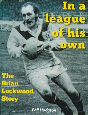 In a league of his own: The Brian Lockwood Story - Phil Hodgson [KSIĄŻKA]