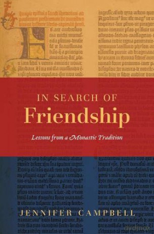 In Search of Friendship: Lessons From a Monastic Tradition - Jennifer Campbell [KSIĄŻKA]