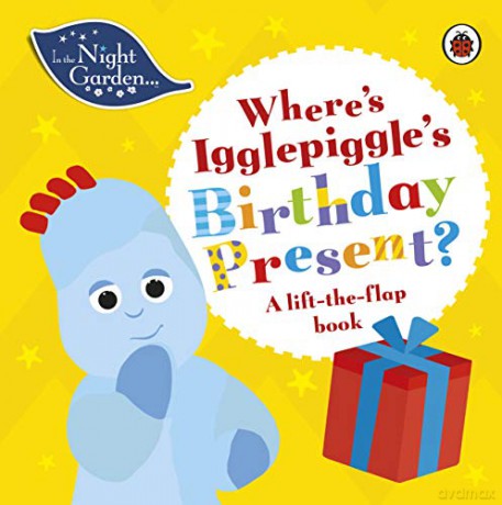 In the Night Garden: Where's Igglepiggle's Birthday Present: A Lift-the-Flap Book - In the Night Garden [KSIĄŻKA]