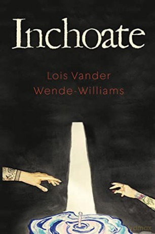 Inchoate - Lois Vander Wende- Williams [KSIĄŻKA]