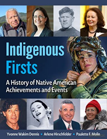 Indigenous Firsts: A History of Native American Achievements and Events - Yvonne Wakim Dennis [KSIĄŻKA]