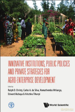 Innovative Institutions, Public Policies And Private Strategies For Agro-Enterprise Development - Ralph D Christy [KSIĄŻKA]