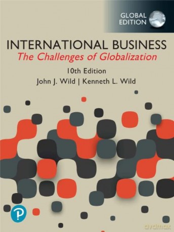 International Business: The Challenges of Globalization, Global Edition - John Wild [KSIĄŻKA]