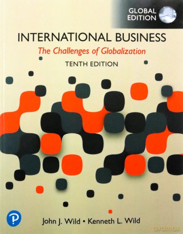 International Business: The Challenges of Globalization, Global Edition - John Wild [KSIĄŻKA]