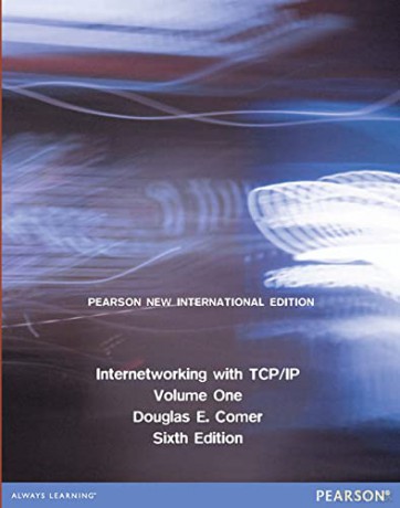 Internetworking with TCP/IP, Volume 1: Pearson New International Edition - Douglas Comer [KSIĄŻKA]