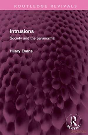 Intrusions: Society and the paranormal - Hilary Evans [KSIĄŻKA]