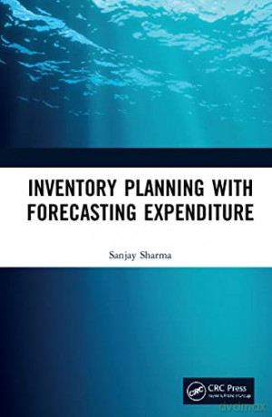 Inventory Planning with Forecasting Expenditure - Sanjay Sharma [KSIĄŻKA]