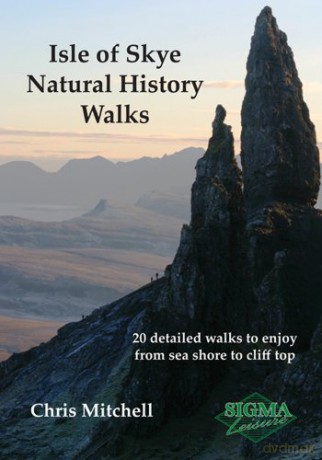 Isle of Skye Natural History Walks: 20 Detailed Walks to Enjoy from Sea Shore to Cliff Top - Christopher Mitchell [KSIĄŻKA]