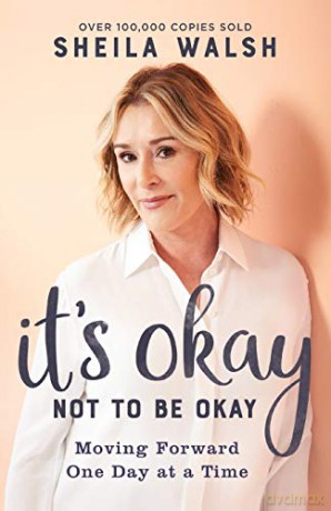 It's Okay Not to Be Okay: Moving Forward One Day at a Time - Walsh [KSIĄŻKA]