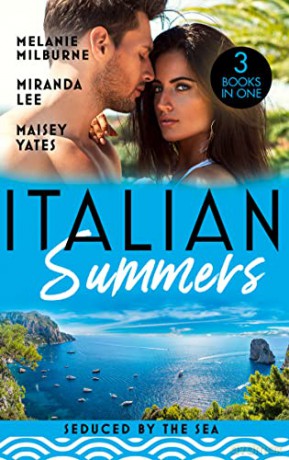 Italian Summers: Seduced By The Sea: Awakening the Ravensdale Heiress - Melanie Milburne [KSIĄŻKA]