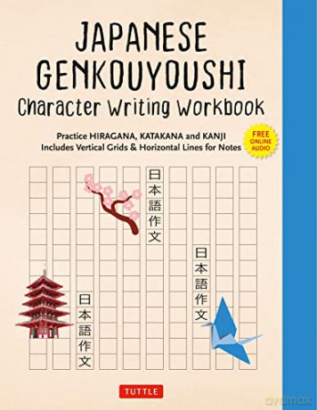 Japanese Genkouyoushi Character Writing Workbook: Practice Hiragana, Katakana and Kanji - Includes Vertical Grids and Horizontal Lines for Notes - Tuttle Studio [KSIĄŻKA]