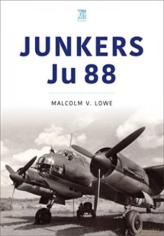 Junkers Ju 88 - Malcolm Lowe [KSIĄŻKA]