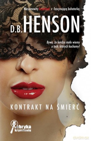 Kontrakt na śmierć - D. B. Henson [KSIĄŻKA]