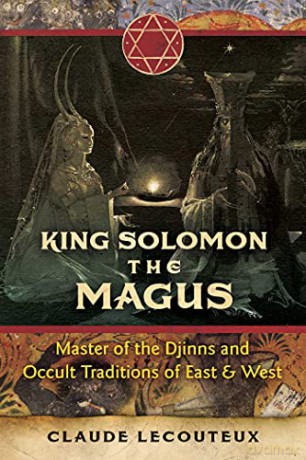 King Solomon the Magus: Master of the Djinns and Occult Traditions of East and West - Claude Lecouteux [KSIĄŻKA]