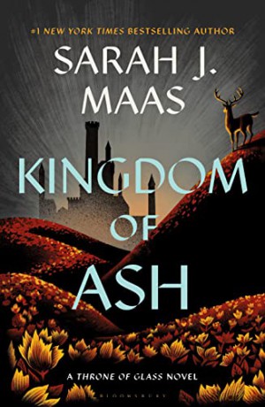 Kingdom of Ash: 7 - Sarah J. Maas [KSIĄŻKA]