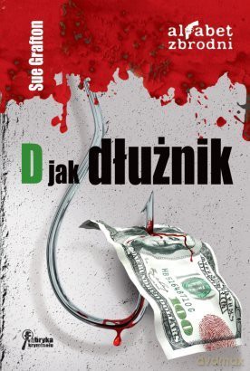 D jak dłużnik - Sue Grafton [KSIĄŻKA]