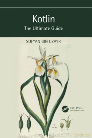 Kotlin: The Ultimate Guide - Sufyan bin Uzayr [KSIĄŻKA]