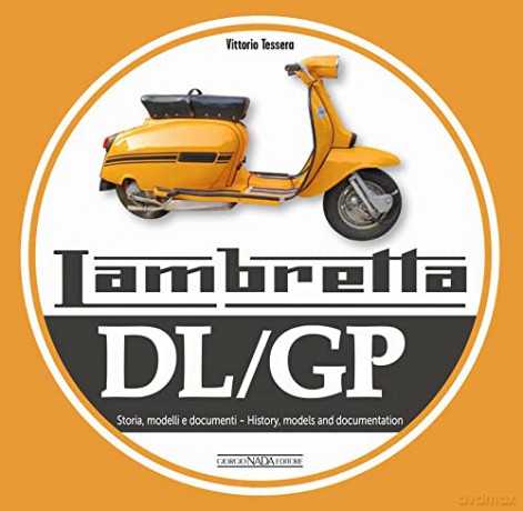 Lambretta DL/GP: History, models and documents - Vittorio Tessera [KSIĄŻKA]