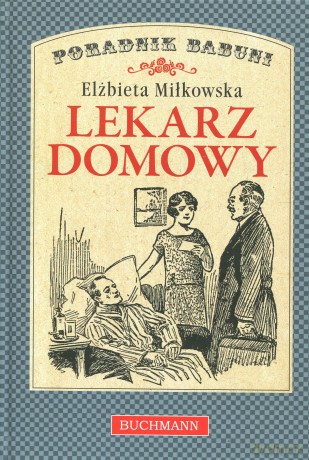 Lekarz domowy - Elżbieta Miłkowska [KSIĄŻKA]