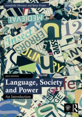 Language, Society and Power: An Introduction - Annabelle Mooney [KSIĄŻKA]