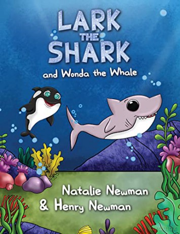 Lark the Shark and Wonda the Whale - Natalie Newman and Henry Newman [KSIĄŻKA]