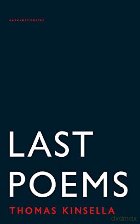 Last Poems - Thomas Kinsella [KSIĄŻKA]