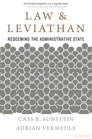 Law and Leviathan: Redeeming the Administrative State - Sunstein [KSIĄŻKA]