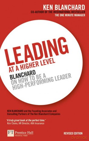 Leading at a Higher Level: Blanchard on How to be a High Performing Leader - Ken Blanchard [KSIĄŻKA]
