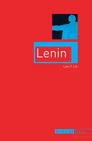 Lenin by Lih Lars T. - Lars T. Lih [KSIĄŻKA]