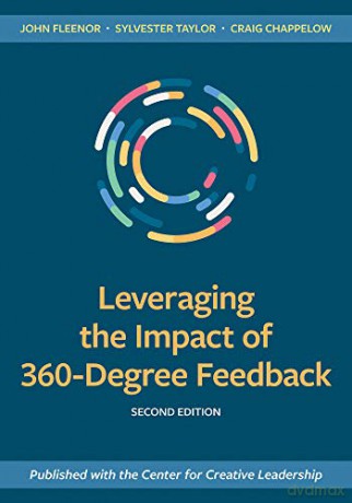Leveraging the Impact of 360-Degree Feedback: Second Edition - Craig Chappelow [KSIĄŻKA]