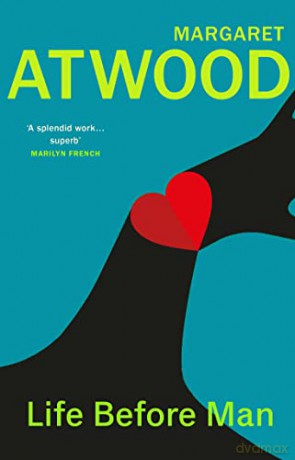 Life Before Man - Margaret Atwood [KSIĄŻKA]