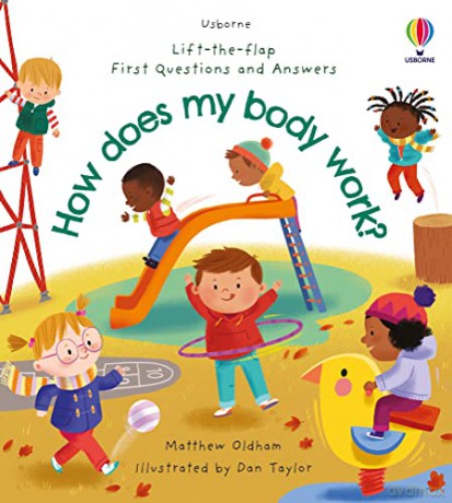 Lift-the-Flap First Questions and Answers: How Does My Body Work - Matthew Oldham [KSIĄŻKA]