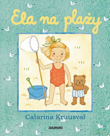 Ela na  plaży - Catarina Kruusval [KSIĄŻKA]