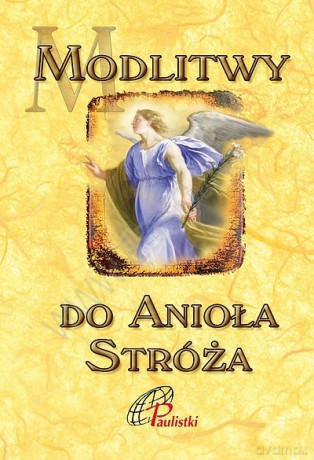Modlitwy do Anioła Stróża [KSIĄŻKA]