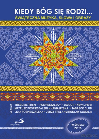 Kiedy Bóg się rodzi... Świąteczna muzyka, słowa i obrazy [KSIĄŻKA]+[CD]