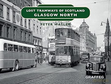 Lost Tramways of Scotland: Glasgow North - Waller [KSIĄŻKA]