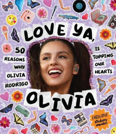 Love Ya, Olivia: 50 reasons why Olivia Roderigo is topping our hearts - Billie Oliver [KSIĄŻKA]